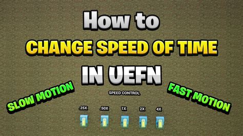 Slow Fast Motion In Uefn Tutorial Youtube