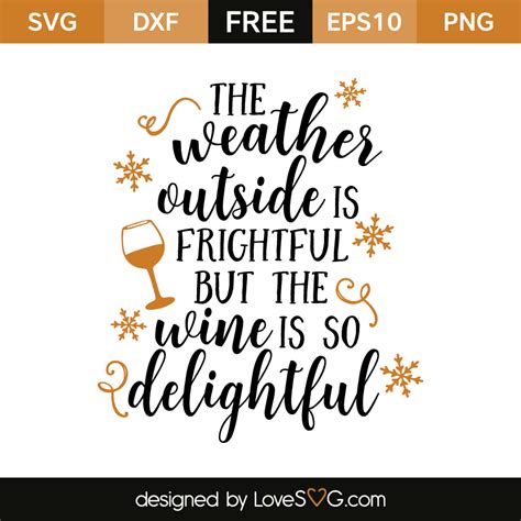 The Weather Outside Is Frightful Lovesvg