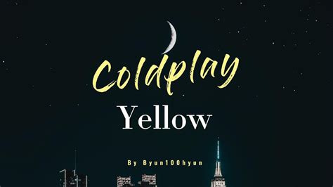 Coldplay Yellow Lyrics Youtube