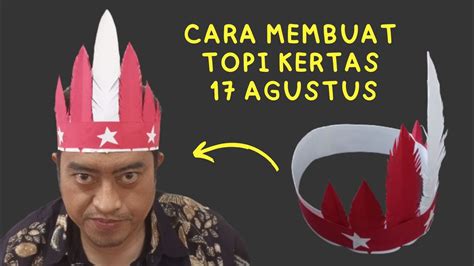 Cara Membuat Topi 17 Agustus Dari Kertas Topi Merah Putih Youtube