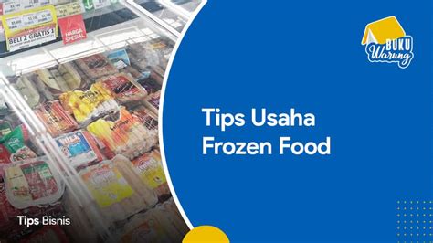 Tips Usaha Frozen Food Dengan Modal Kecil Untuk Pemula