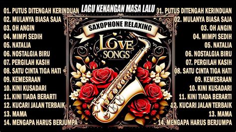 LAGU NOSTALGIA KENANGAN LAMA INSTRUMEN SAXOPHONE GOLDEN MEMORY