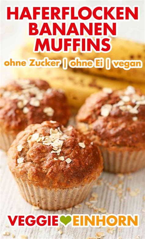 Vegane Bananen Haferflocken Muffins Ohne Zucker