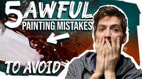 5 AWFUL Painting Mistakes To AVOID DON T RUIN Your PAINTINGS YouTube