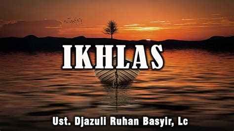 Live Ikhlas Ust Djazuli Ruhan Basyir Lc Youtube