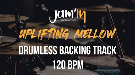 Uplifting Mellow Drumless Backing Track Bpm Youtube