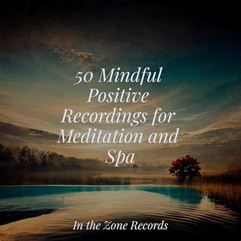 Play 50 Mindful Positive Recordings For Meditation And Spa By Sleep