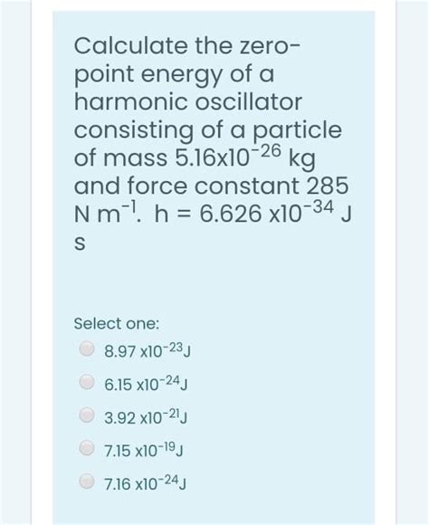 Solved Calculate The Zero Point Energy Of A Harmonic Chegg