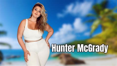 Hunter Mcgrady Biography Plus Size Supermodel Fashion Icon