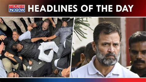 Rahul Gandhi Convicted In Defamation Case High Drama Outside Surat Court Top Headlines