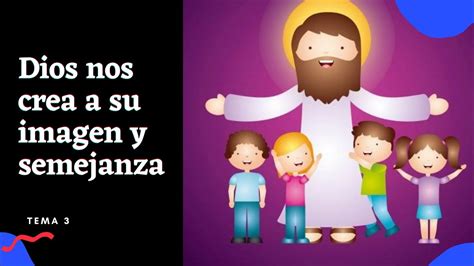 Dios Nos Creó A Su Imagen Y Semejanza Una Guía Para Niños Tranquil