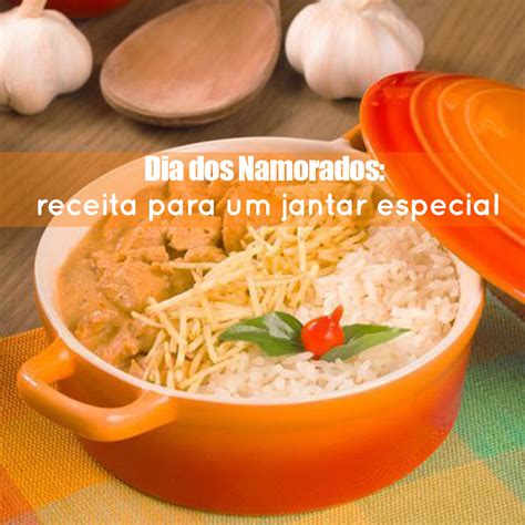 Dia Dos Namorados Receita Para Um Jantar Especial LemosPassos