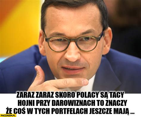 Hojno Memy Paczaizm Pl Memy Polityczne Mieszne Obrazki Dowcipy