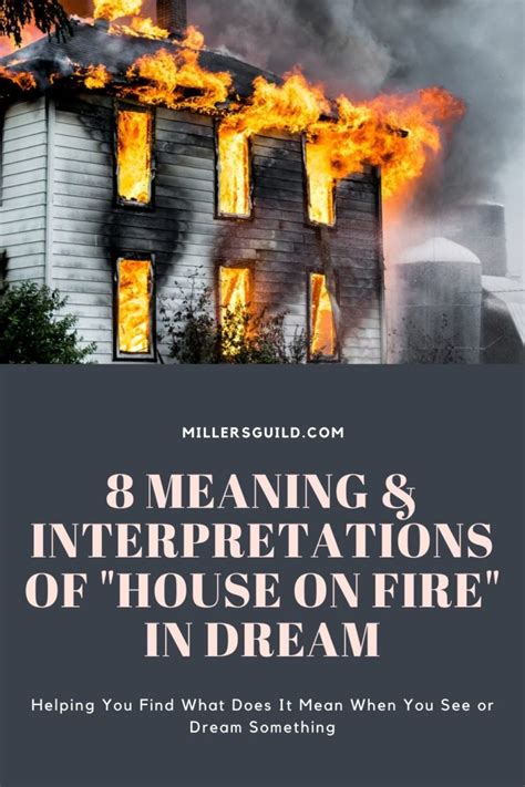 8 Meaning And Interpretations Of House On Fire In Dream