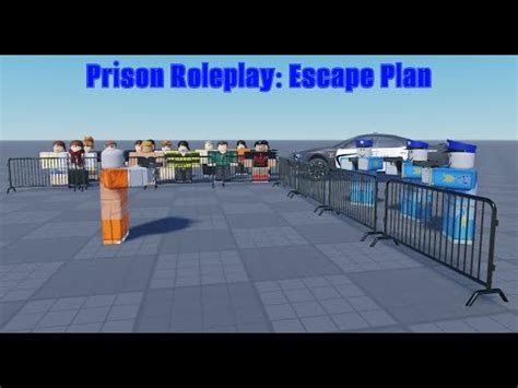 ESCAPING The Police In Prison Roleplay Escape Plan YouTube