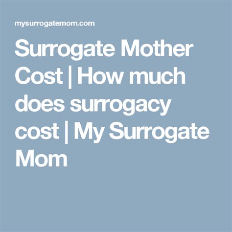 Surrogate Mother Cost How Much Does Surrogacy Cost My Surrogate Mom Surrogate Mother