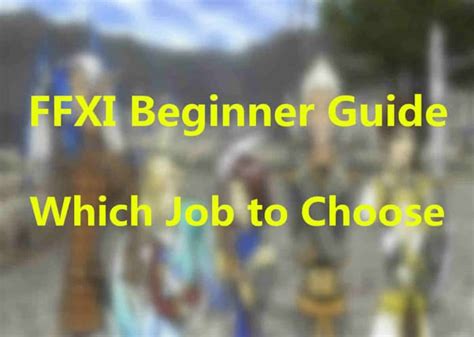 Ffxi Beginner Guide Which Job To Choose