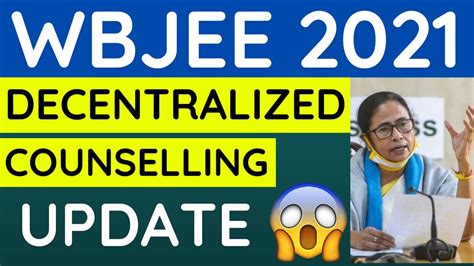 Decentralized Counselling WBJEE 2021 Update Government Colleges