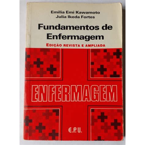 Fundamentos De Enfermagem Emilia Emi Kawamoto Shopee Brasil