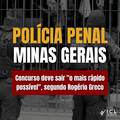 Concurso Polícia Penal Mg Deve Sair “o Mais Rápido Possível” Segundo