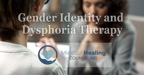 Gender Identity And Dysphoria Therapy Mindful Healing Counseling