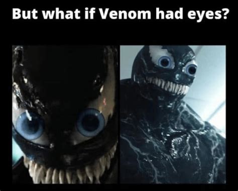 But what if venom had eyes - Meme by NOVAscope :) Memedroid