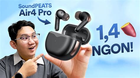 Review Soundpeats Air4 Pro 1 4 Triệu Anc Ngon Mic Ngon Âm Tốt Youtube