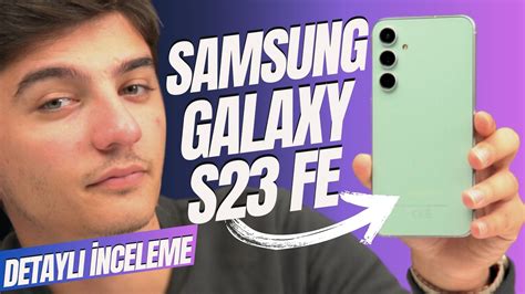 Samsung Galaxy S23 Fe İnceleme Uygun Fiyatlı S Serisi Hardware Plus Hwp