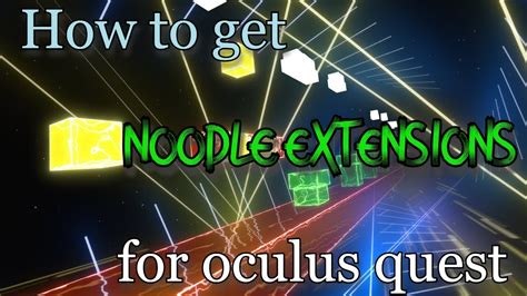 How To Get Noodle Extensions On Oculus Quest 2 Updated Youtube