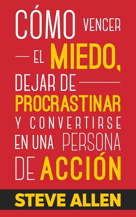 Buy Cómo vencer el miedo dejar de procrastinar y convertirse en una