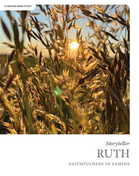 Ruth - Storyteller - Bible Study Book: Faithfulness in Famine ...