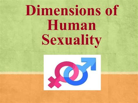 3 Dimensions Of Human Sexuality Pptx