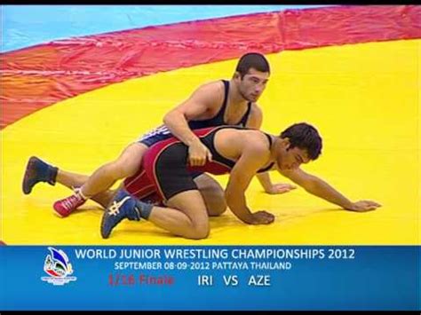 WORLD JUNIOR WRESTLING CHAMPIONSHIPS 2012 IRI VS AZE YouTube