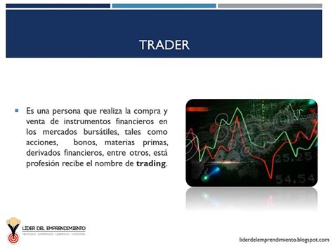 ¿qué Es Un Trader Y Su Clasificación Líder Del Emprendimiento