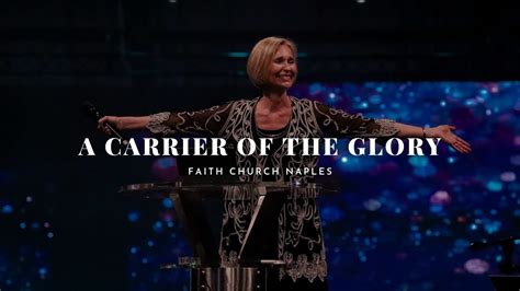 A Carrier Of The Glory Jenny Roebert Faith Church Naples YouTube