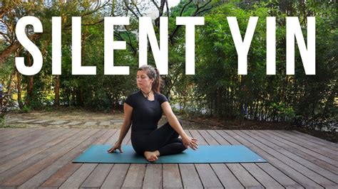 Silent Yin Yoga Class No Extra Talking Minimal Cues Yoga No Props