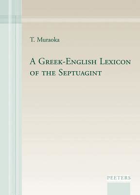 A Greek-English Lexicon of the Septuagint by Takamitsu Muraoka | Goodreads