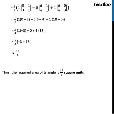 Ex 4 3 1 I Find Area Of Triangle With Vertices 1 0 6 0 4