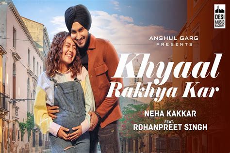 Neha Kakkar And Rohanpreet Singh S Awaited Song Khayaal Rakhya Kar Out