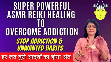 Asmr Reiki Healing To Come Out Of Any Addiction Reiki Healing To