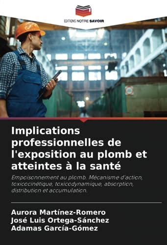 Implications Professionnelles De L Exposition Au Plomb Et Atteintes