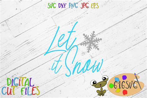 Let it Snow By 616SVG | TheHungryJPEG