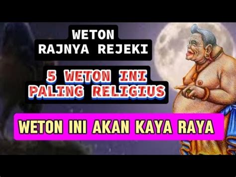 Ini Dia Rajanya Weton Yang Akan Kaya Raya Harta Menurut Ramalan Primbon