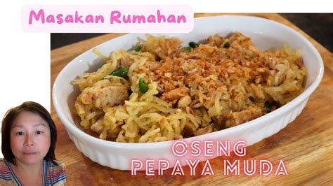 Masakan Rumahan Oseng Pepaya Muda Shortcut Youtube