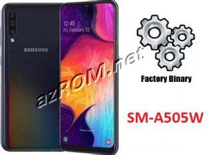 ROM COMBINATION A505W Remove FRP Samsung Galaxy A50 SM A505W AzROM Net