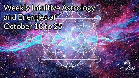 Weekly Intuitive Astrology And Energies Of Oct To Sun And