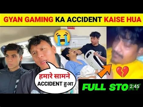 Gyan Gaming Ka Car Accident Kaise Hua FULL STORY GyanGaming