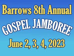 Barrows 8th Annual Gospel Jamboree – June 2/3/4, 2023 | Swan River News