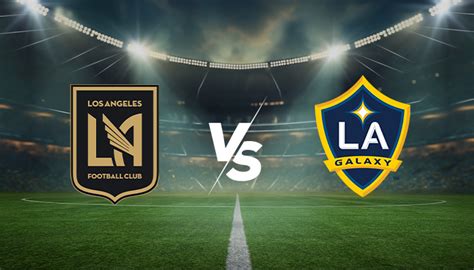 About the Los Angeles FC vs. Los Angeles Galaxy Rivalry