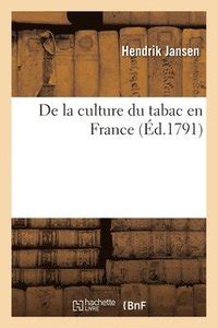 De La Culture Du Tabac En France Suivi Du D Un Plan Pour L